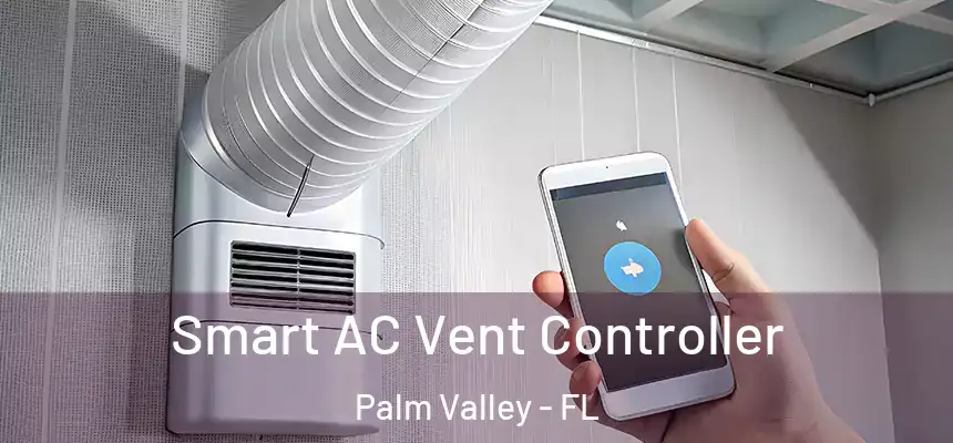 Smart AC Vent Controller Palm Valley - FL